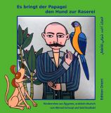 es bringt der papagei den hund zur raserei 9783945506301